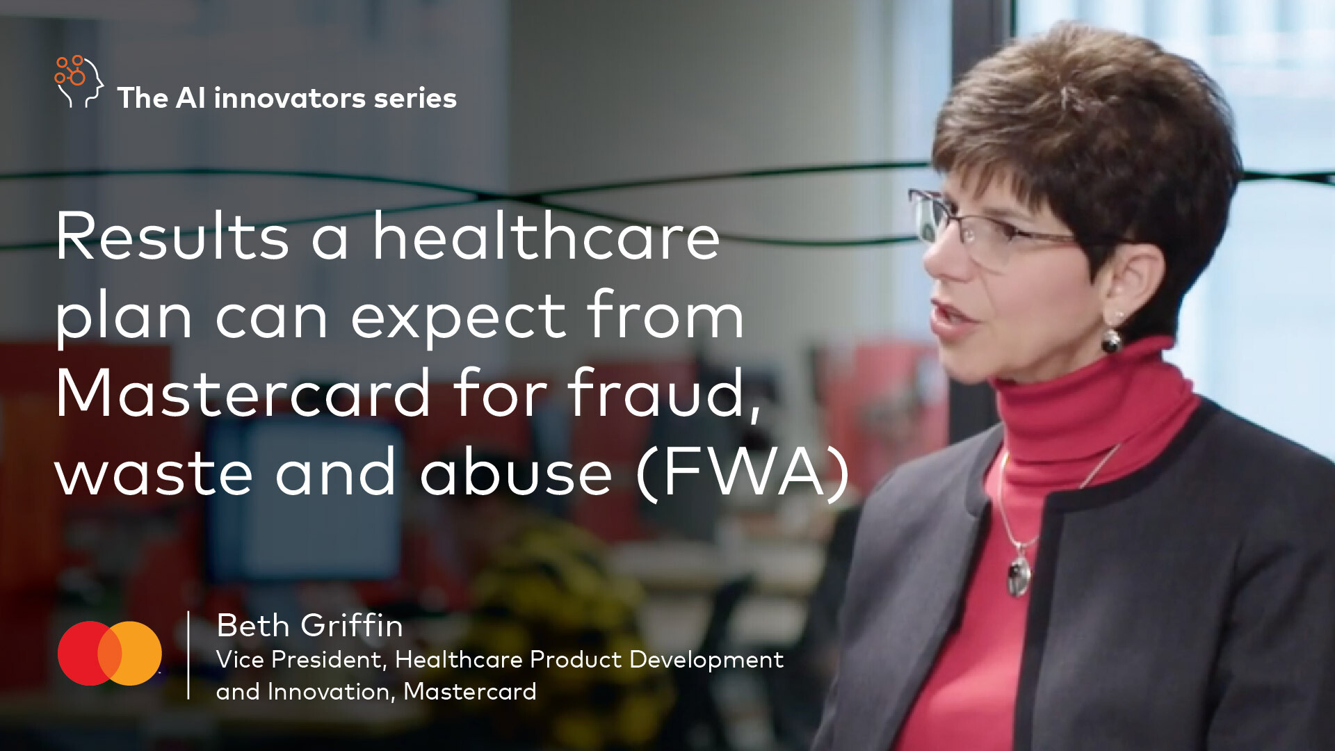 Results a healthcare plan can expect from Mastercard for fraud, waste and abuse (FWA)